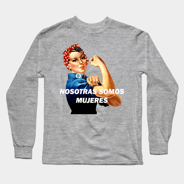 We Are Women Long Sleeve T-Shirt by pasnthroo